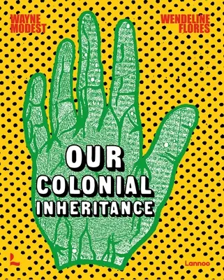 Naše koloniální dědictví - Our Colonial Inheritance