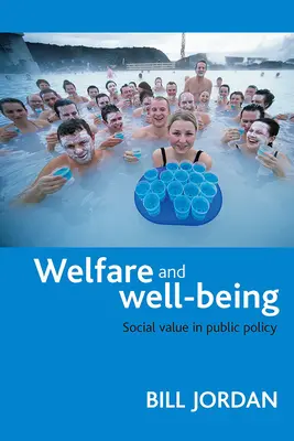 Sociální péče a blahobyt: Sociální hodnota ve veřejné politice - Welfare and Well-Being: Social Value in Public Policy