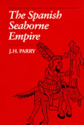 Španělská námořní říše - The Spanish Seaborne Empire