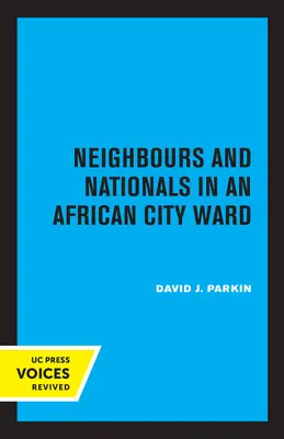 Sousedé a státní příslušníci v africkém městském obvodu - Neighbours and Nationals in an African City Ward