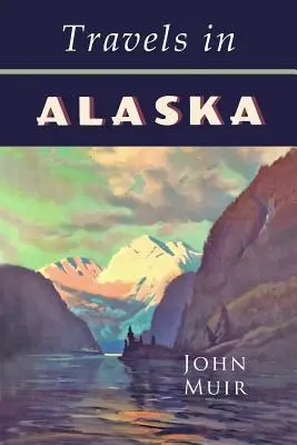Cesty po Aljašce - Travels in Alaska