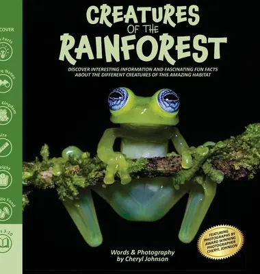 Úžasná stvoření deštného pralesa: Obrázková kniha o deštném pralese pro děti se zábavnými zajímavostmi a fascinujícími fakty - Amazing Creatures of the Rainforest: Rainforest picture book for kids with fun interesting information and fascinating facts