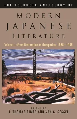 The Columbia Anthology of Modern Japanese Literature: Svazek 1: Od restaurace po okupaci, 1868-1945 - The Columbia Anthology of Modern Japanese Literature: Volume 1: From Restoration to Occupation, 1868-1945