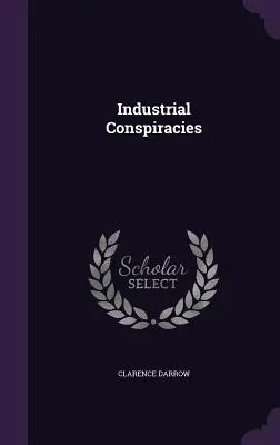 Průmyslová spiknutí - Industrial Conspiracies