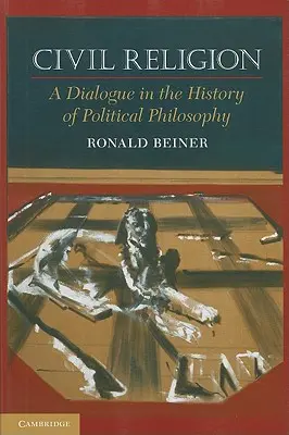 Občanské náboženství: Dialog v dějinách politické filosofie - Civil Religion: A Dialogue in the History of Political Philosophy