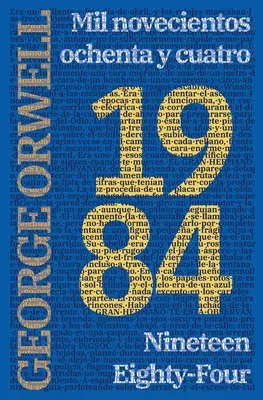 1984: Devatenáct let osmdesát čtyři. - Mil novecientos ochenta y cuatro: 1984: Mil novecientos ochenta y cuatro - Devatenáct let osmdesát čtyři - 1984: Mil novecientos ochenta y cuatro - Nineteen Eighty-Four: Mil novecientos ochenta y cuatro - Nineteen Eighty-Four