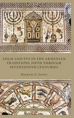 Adam a Eva v arménské tradici: Páté až sedmnácté století. - Adam and Eve in the Armenian Tradition: Fifth through Seventeenth Centuries