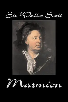 Marmion by Sir Walter Scott, Beletrie, Historická, Literární, Klasika - Marmion by Sir Walter Scott, Fiction, Historical, Literary, Classics