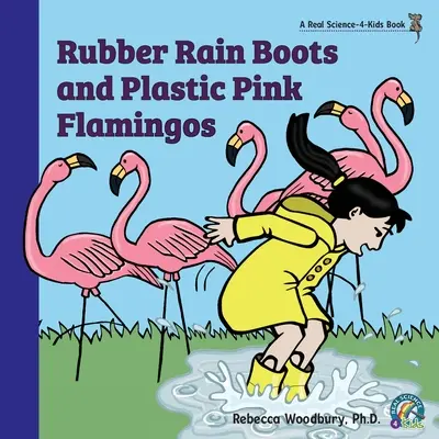 Gumové boty do deště a plastoví růžoví plameňáci - Rubber Rain Boots and Plastic Pink Flamingos