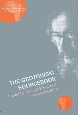Grotowski Sourcebook - The Grotowski Sourcebook