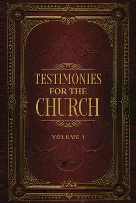 Svědectví pro církev svazek 1 - Testimonies for the Church Volume 1
