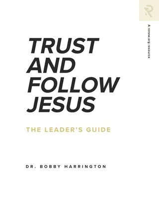 Důvěřuj a následuj Ježíše: Průvodce vůdce - Trust and Follow Jesus: The Leader's Guide