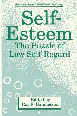 Sebeúcta: Záhada nízké sebeúcty - Self-Esteem: The Puzzle of Low Self-Regard