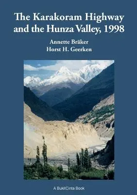 Karákóramská dálnice a údolí Hunza, 1998: Historie, kultura, zážitky - The Karakoram Highway and the Hunza Valley, 1998: History, Culture, Experiences