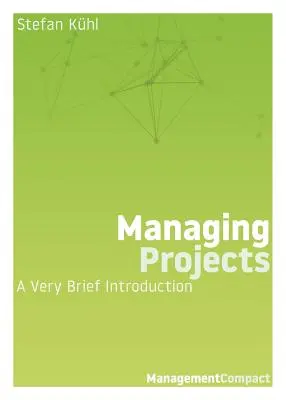 Řízení projektů: Velmi stručný úvod - Managing Projects: A Very Brief Introduction