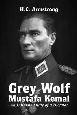 Šedý vlk - Mustafa Kemal - Grey Wolf - Mustafa Kemal