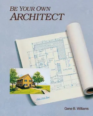 Buďte svým vlastním architektem - Be Your Own Architect