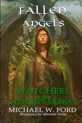 Padlí andělé: Strážci a sabat čarodějnic - Fallen Angels: Watchers and the Witches Sabbat