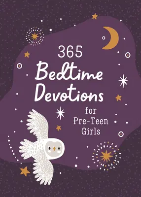 365 pobožností před spaním pro dospívající dívky - 365 Bedtime Devotions for Pre-Teen Girls