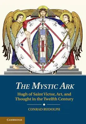 Mystická archa: Hugh ze Saint Victor, umění a myšlení ve dvanáctém století - The Mystic Ark: Hugh of Saint Victor, Art, and Thought in the Twelfth Century