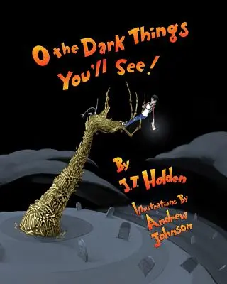 O temných věcech, které uvidíte! - O The Dark Things You'll See!