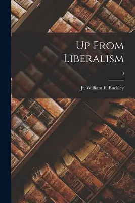 Nahoru od liberalismu; 0 - Up From Liberalism; 0