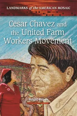 Cesar Chavez a hnutí sjednocených zemědělských pracovníků - Cesar Chavez and the United Farm Workers Movement