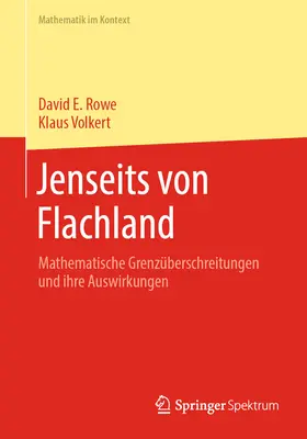 Jenseits von Flachland: Mathematische Grenzberschreitungen Und Ihre Auswirkungen - Jenseits Von Flachland: Mathematische Grenzberschreitungen Und Ihre Auswirkungen