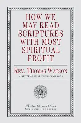 Jak můžeme číst Písmo s největším duchovním užitkem - How We May Read Scriptures with Most Spiritual Profit