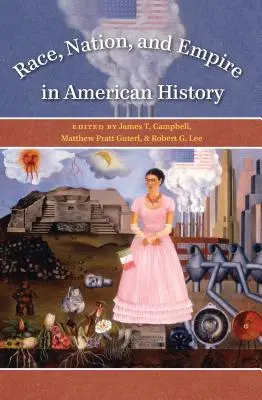 Rasa, národ a impérium v amerických dějinách - Race, Nation, and Empire in American History