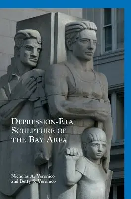 Sochařství z období krize v oblasti zálivu - Depression-Era Sculpture of the Bay Area