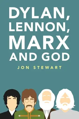 Dylan, Lennon, Marx a Bůh - Dylan, Lennon, Marx and God