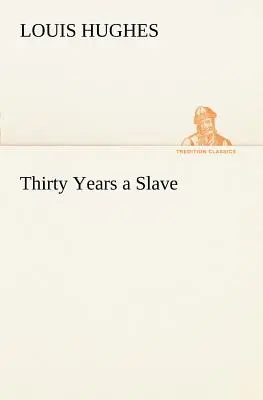 Třicet let otrokem - Thirty Years a Slave