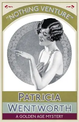 Nothing Venture: Záhada zlatého věku - Nothing Venture: A Golden Age Mystery