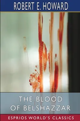 Belšasarova krev (Esprios Classics) - The Blood of Belshazzar (Esprios Classics)