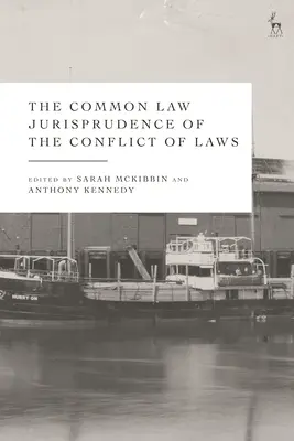 Jurisprudence kolizních norem zvykového práva (Common Law Jurisprudence of the Conflict of Laws) - The Common Law Jurisprudence of the Conflict of Laws