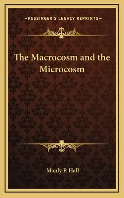Makrokosmos a mikrokosmos - The Macrocosm and the Microcosm