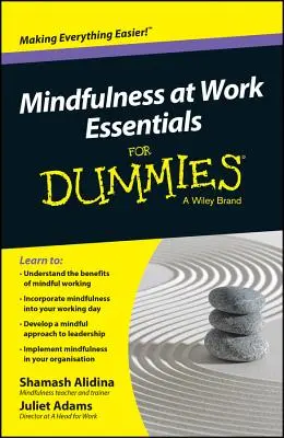 Mindfulness at Work Essentials for Dummies (Základy všímavosti v práci) - Mindfulness at Work Essentials for Dummies