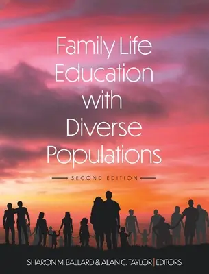 Vzdělávání v oblasti rodinného života s různorodými skupinami obyvatel - Family Life Education with Diverse Populations