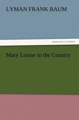 Mary Louise na venkově - Mary Louise in the Country