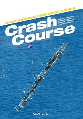 Rychlokurz: Poučení z nehod dálkově pilotovaných a autonomních letadel - Crash Course: Lessons Learned from Accidents Involving Remotely Piloted and Autonomous Aircraft