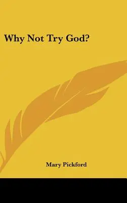 Proč nezkusit Boha? - Why Not Try God?