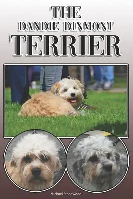 Dandie Dinmont teriér: A Complete and Comprehensive Owners Guide To: A Complete and Comprehensive Owners Guide To: Koupě, vlastnictví, zdraví, péče, výcvik, poslušnost, pochopení a porozumění - The Dandie Dinmont Terrier: A Complete and Comprehensive Owners Guide To: Buying, Owning, Health, Grooming, Training, Obedience, Understanding and
