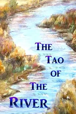 Tao řeky - The Tao of the River