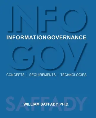 Řízení informací: Koncepty, požadavky, technologie - Information Governance: Concepts, Requirements, Technologies