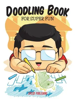 Čmáranice pro super zábavu - Doodling Book For Super Fun