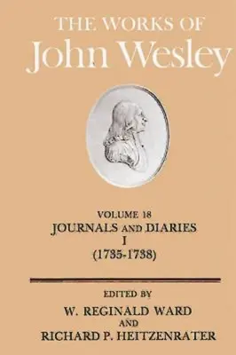 Díla Johna Wesleyho, svazek 18: Deník a deníky I (1735-1738) - The Works of John Wesley Volume 18: Journal and Diaries I (1735-1738)