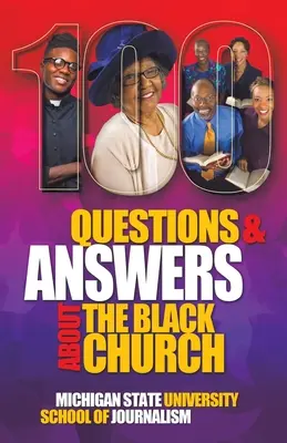 100 otázek a odpovědí o černošské církvi: Společenské a duchovní hnutí jednoho národa - 100 Questions and Answers About The Black Church: The Social and Spiritual Movement of a People