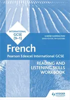 Pearson Edexcel International GCSE French Reading and Listening Skills Workbook: Cvičebnice francouzštiny pro výuku čtení a poslechu - Pearson Edexcel International GCSE French Reading and Listening Skills Workbook