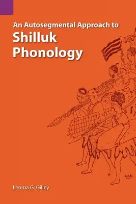 Autosegmentální přístup k šillucké fonologii - An Autosegmental Approach to Shilluk Phonology